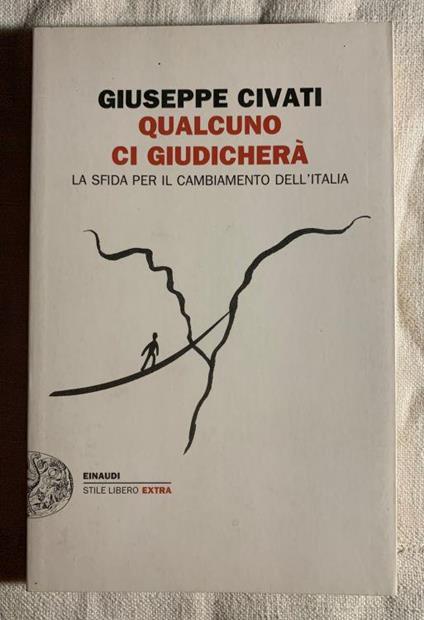 Qualcuno ci giudicherà. La sfida per il cambiamento dell'Italia - Giuseppe Civati - copertina