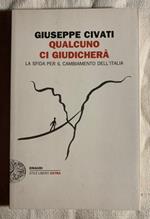 Qualcuno ci giudicherà. La sfida per il cambiamento dell'Italia