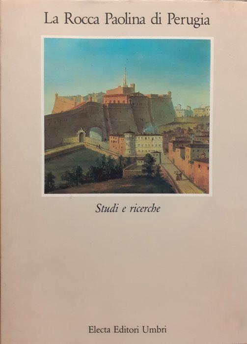 La Rocca Paolina di Perugia Studi e ricerche Electa 1992 - copertina