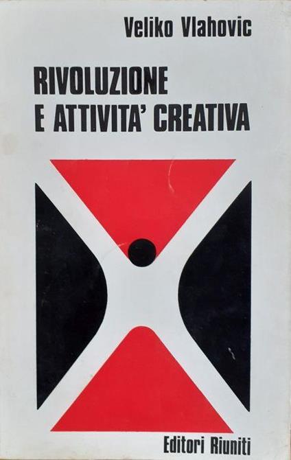 Rivoluzione e attività creativa Editori Riuniti 1974 - Veliko Vlahovic - copertina