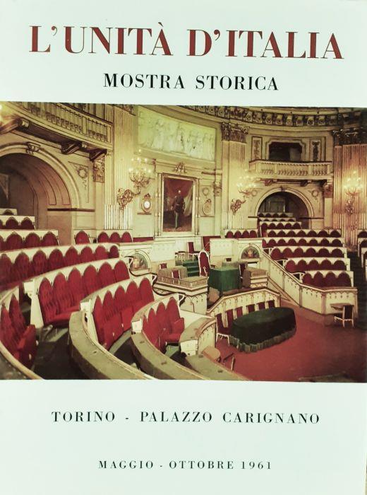 L' Unità D'Italia Mostra storica - Catalogo Torino 1961 - copertina