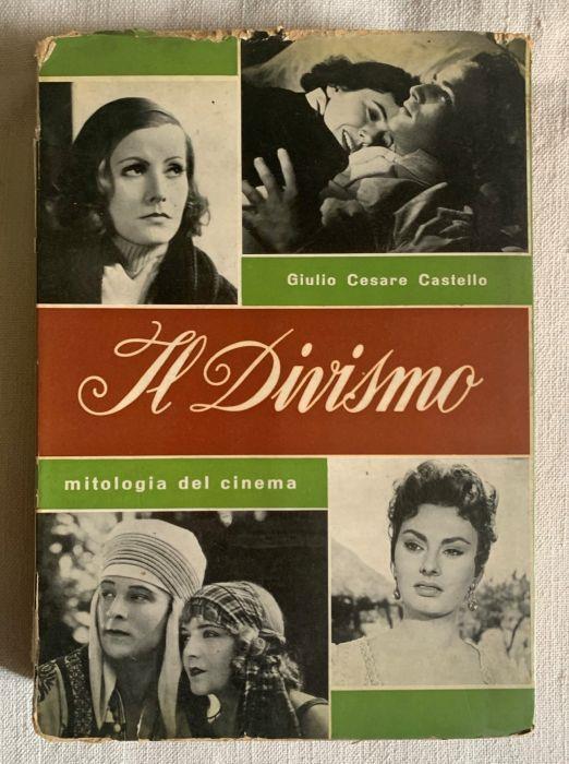 Il Divismo. Mitologia del cinema - Giulio Cesare Castello - copertina