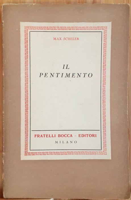 Max Scheler Il Pentimento Fratelli Bocca Milano 1941 - copertina