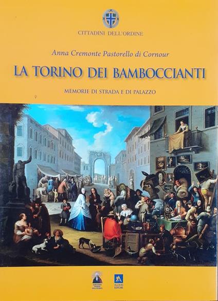 La Torino dei Bamboccianti Alzani Editore 2010 - Anna Cremonte Pastorello di Cornour - copertina