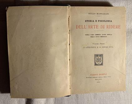 Storia e fisiologia dell'arte di ridere. Favola - Fiaba - Commedia - Satira - Novella - Prosa e Poesia umoristica. Volume Primo: L'Antichità e il Medio Evo - Tullo Massarani - copertina