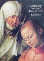 Arte gotica e rinascimentale a Norimberga, 1300-1550. Munchen 1986