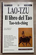 Il libro del Tao. Tao-te-ching. Ciò che è spezzato diventerà intero. Ciò che è curvo diventerà diritto. Ciò che è vuoto diventerà pieno. Ciò che è consumato diventerà nuovo. Chi ha poco otterrà. Chi ha molto verrà ingannato