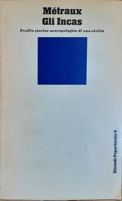 Métreau Gli Incas - Einaudi 1968 - Alfred Métraux - copertina