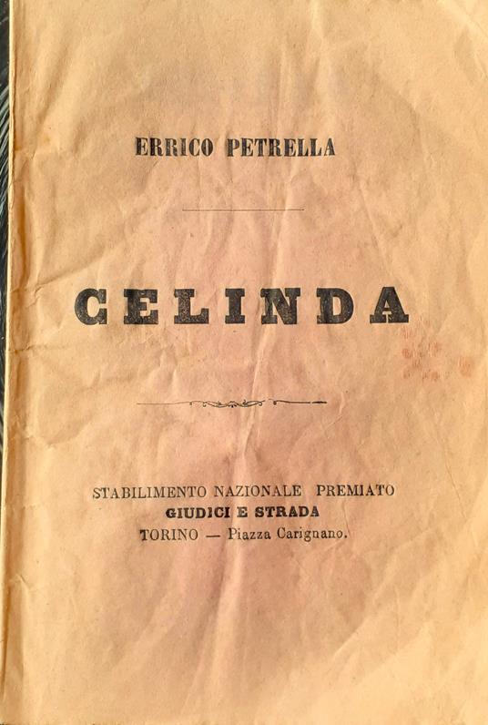 Libretto d'opera Errico Petrella D. Bolognese " Celinda" Teatro Regio Torino 1866 - Enrico Petrella - copertina