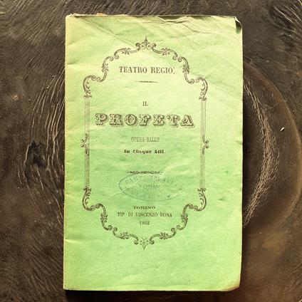 Libretto Il Profeta di Scribe musica di Meyerbeer Teatro Regio Torino 1862 - Eugene Scribe - copertina