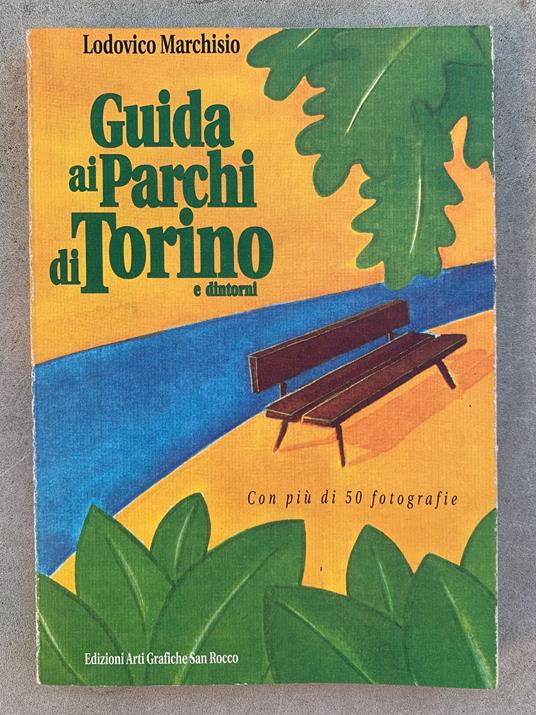 Guida ai Parchi di Torino e dintorni - Lodovico Marchisio - copertina