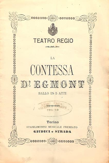 La Contessa D'Egmont Ballo in cinque atti Teatro Regio Torino 1878 - copertina