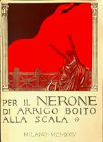 Per il Nerone di Arrigo Boito alla Scala Milano 1924