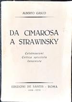 Da Cimarosa a Strawinsky edizioni De Santis Roma 1939