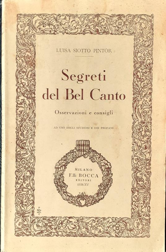 Segreti del bel canto osservazione e consigli Milano Bocca Editori 1938 - copertina