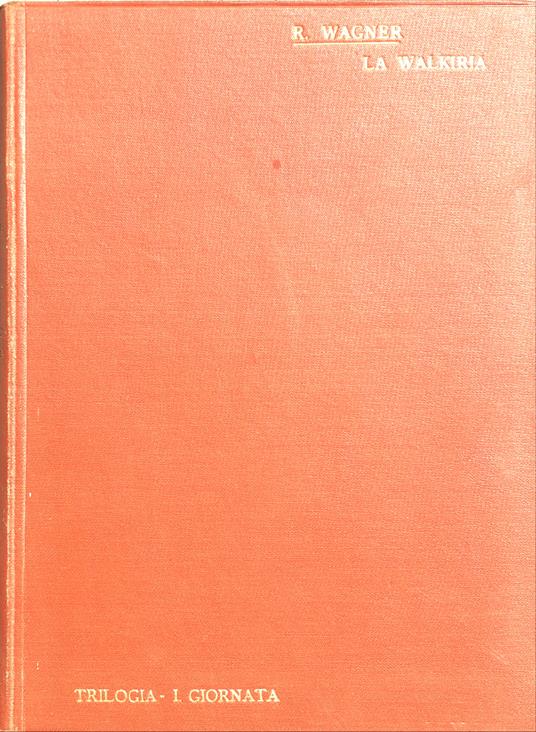 La Walkiria opera completa canto e pianoforte Ricordi 1910 ca - Richard Wagner - copertina
