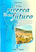 Alla ricerca di un futuro dalla Val Germanasca all'America 1999