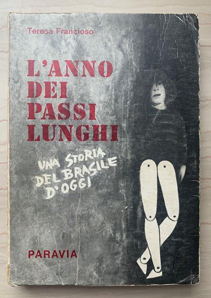 L' anno dei passi lunghi. Una storia del Brasile d'oggi - Teresa Francioso - copertina