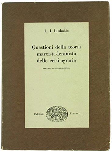 Questioni della teoria marxista - leninista delle crisi agrarie - L. I. Ljubosic - copertina