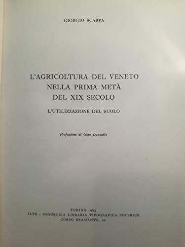 L' agricoltura Del Veneto Nella Prima Meta' Del Xix Secolo - Giorgio Scarpa - copertina