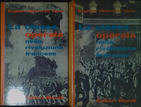 La Classe Operaia Nella Rivoluzione Francese - Evgheni Viktorovic Tarle - copertina