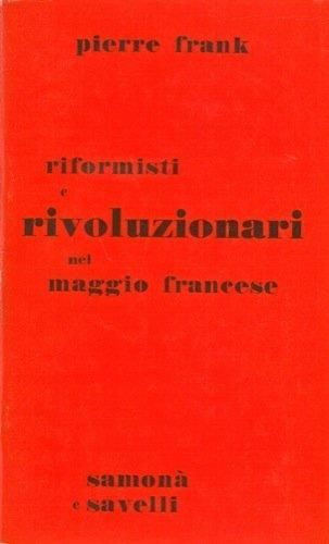 Riformisti E Rivoluzionari Nel Maggio Francese - Pierre Frank - copertina