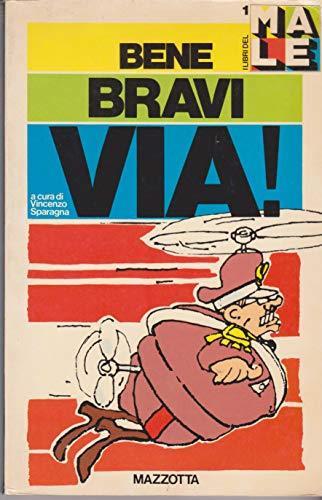 Bene Bravi Via ! - I Libri del Male n.1 - Vincenzo Sparagna - copertina