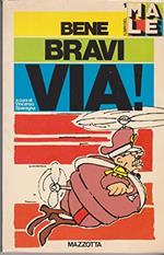 Bene Bravi Via ! - I Libri del Male n.1