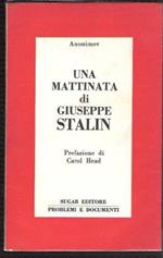 Una mattinata di Giuseppe Stalin