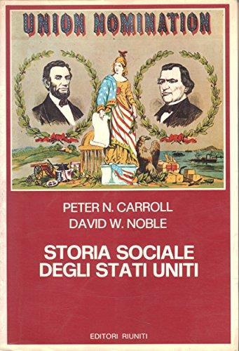Storia sociale degli Stati Uniti - Peter N. Carroll - copertina