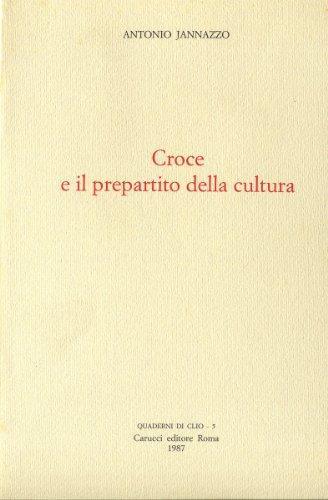 Croce E Il Prepartito Della Cultura - Antonio Jannazzo - copertina