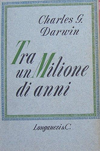 Tra Un Milione Di Anni - Charles Darwin - copertina