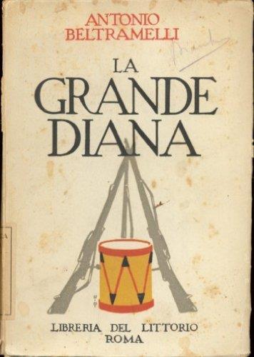 La grande Diana - Antonio Beltramelli - copertina