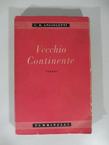 Vecchio Continente - Viaggi - G. Battista Angioletti - copertina