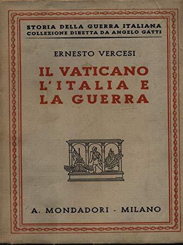 Il Vaticano, l'Italia e la guerra - Ernesto Vercesi - copertina