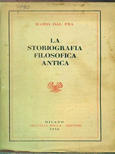 La Storiografia Filosofica Antica - Mario Dal Pra - copertina