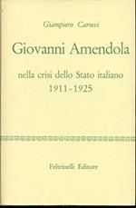 Giovanni Amendola Nella Crisi Dello Stato Italiano 1911-1925