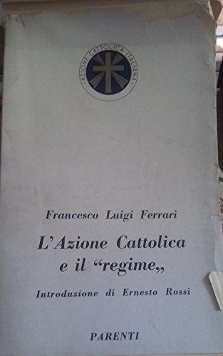 L' Azione Cattolica e il "regime" - Francesco Ferrari - copertina