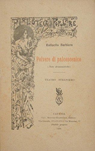 Polvere di palcoscenico note drammatiche. 1 - Raffaello Barbiera - copertina