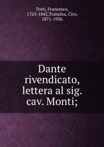 Dante Rivendicato: Lettera Al Sig. Cavalier Monti (Italian Edition) - Francesco Torti - copertina
