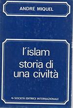L' islam Storia Di Una Civilta'