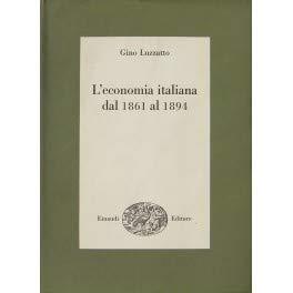 L' economia italiana dal 1861 al 1894 - Gino Luzzatto - copertina