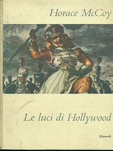 Le Luci Di Hollywood - Horace McCoy - copertina