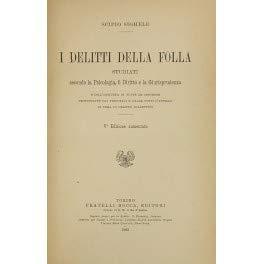 I Delitti Della Folla. Studiati Secondo La Psicologia, Il Diritto E La Giurisprudenza - Scipio Sighele - copertina