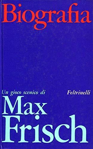 Biografia. Un gioco scenico - Max Frisch - copertina