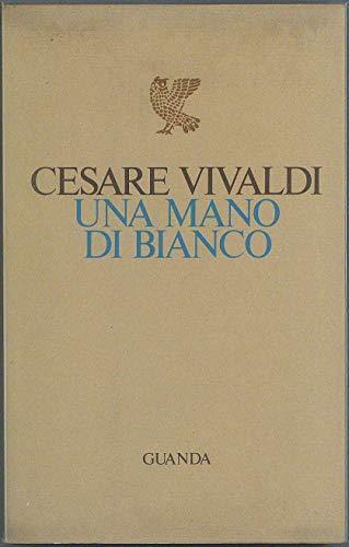 Una mano di bianco - Cesare Vivaldi - copertina