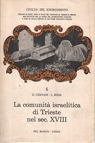 La Comunita' Israelitica Di Trieste Nel Sec. Xviii - Giulio Cervani - copertina