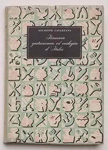 Itinerario Gastronomico Ed Enologico D'italia - Giuseppe Cavazzana - copertina