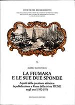 La Fiumara E Le Sue Due Sponde. Aspetti Della Questione Adriatica: la Pubblicazione A Roma Della Rivista Fiume Negli Anni 1952-1976