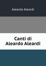 Canti di Aleardo Aleardi